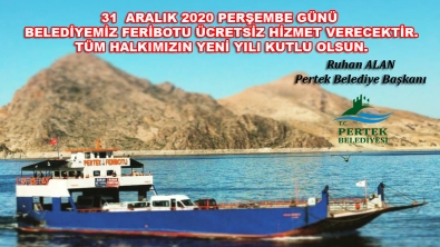 31 ARALIK 2020 PERŞEMBE GÜNÜ BELEDİYEMİZ FERİBOTU ÜCRETSİZ